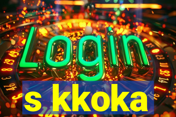 s kkoka